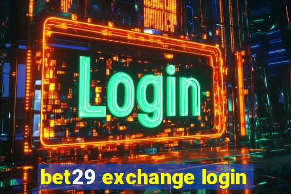 bet29 exchange login